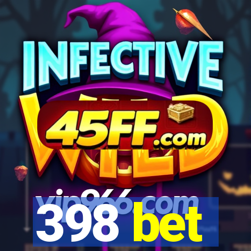398 bet